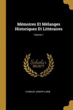 Mémoires Et Mélanges Historiques Et Littéraires; Volume 1
