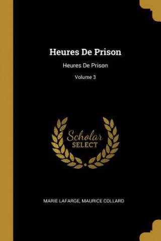 Heures De Prison: Heures De Prison; Volume 3