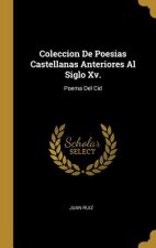 Coleccion De Poesias Castellanas Anteriores Al Siglo Xv.: Poema Del Cid