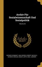 Archiv Für Sozialwissenschaft Und Sozialpolitik; Volume 26