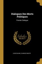Dialogues Des Morts Politiques: Premier Dialogue