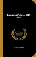 Premi?res Poésies--1829-1835