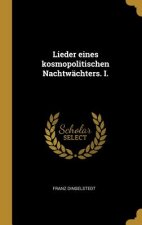 Lieder Eines Kosmopolitischen Nachtwächters. I.