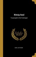 König Saul: Trauerspiel in Fünf Aufzügen
