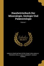 Handwörterbuch Der Mineralogie, Geologie Und Pal?ontologie; Volume 1