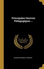 Principales Oeuvres Pédagogiques ...