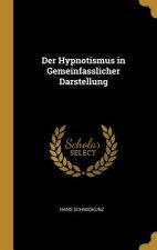 Der Hypnotismus in Gemeinfasslicher Darstellung