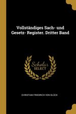 Vollständiges Sach- Und Gesetz- Register. Dritter Band