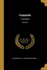 Copepoda: I. Gymoplea; Volume 6