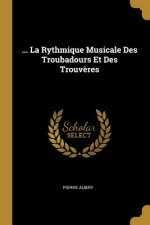 ... La Rythmique Musicale Des Troubadours Et Des Trouv?res