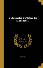 De L'emploi Du Tabac En Medecine...