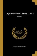 La princesse de Cleves. ... of 2; Volume 1