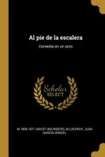 Al pie de la escalera: Comedia en un acto