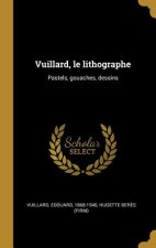 Vuillard, le lithographe: Pastels, gouaches, dessins