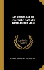 Ein Besuch Auf Der Eisenbahn Nach Der Himmlischen Stadt
