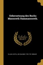 Uebersetzung Des Buchs Massoreth Hammassoreth.