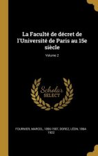La Faculté de décret de l'Université de Paris au 15e si?cle; Volume 2