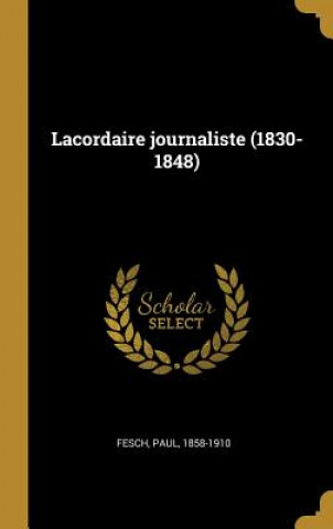 Lacordaire journaliste (1830-1848)