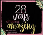 28 Ways Of Being Amazing