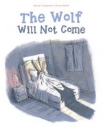 Wolf Will Not Come