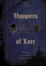 Vampires of Lore: Traditional Tales and Modern Misconceptions