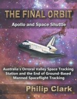 Final Orbit - Apollo and Space Shuttle