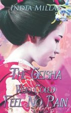 The Geisha Who Could Feel No Pain