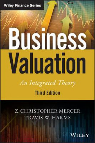 Business Valuation - An Integrated Theory, Third Edition