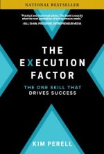 Execution Factor: The One Skill that Drives Success