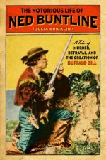 Notorious Life of Ned Buntline