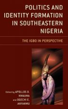 Politics and Identity Formation in Southeastern Nigeria