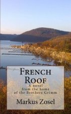 French Roof: Novel