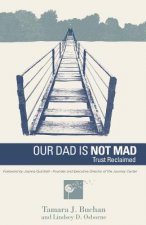 Our Dad Is Not Mad: Trust Reclaimed