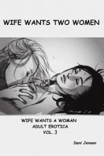Wife Wants Two Women