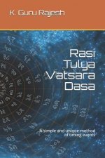Rasi Tulya Vatsara Dasa: A Simple and Unique Method of Timing Events