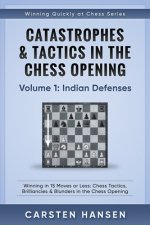Catastrophes & Tactics in the Chess Opening - Volume 1