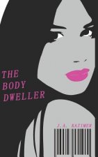 The Body Dweller