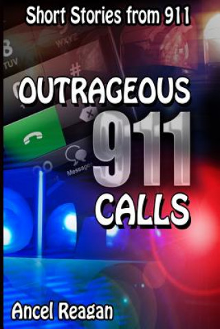 Outrageous 911 Calls