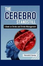 The Cerebro Standstill: A Book on Stroke and Stroke Management