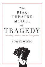 Risk Theatre Model of Tragedy