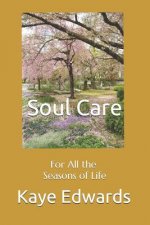 Soul Care: For All the Seasons of Life
