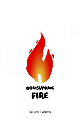 Consuming Fire
