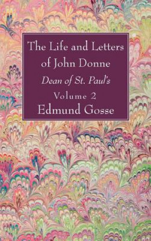 Life and Letters of John Donne, Vol II