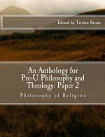 An Anthology for Pre-U Philosophy and Theology: Paper 2: Philosophy of Religion