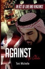 Against All Odds: An Act of Love and Vengeance
