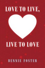 Love to Live, Live to Love
