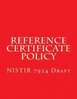 Nistir 7924 Reference Certificate Policy: Draft