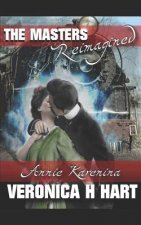 Annie Karenina: A Masters Reimagined Story