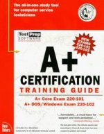 A+ Certification Training Guide (REPRINT)