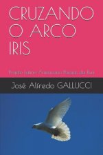 Cruzando O Arco Iris: Projeto Latino-Americano Poesias Da Rua